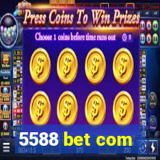 5588 bet com